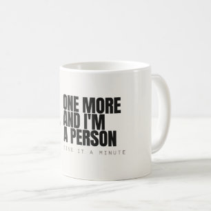 Mais Um e Eu Sou uma Pessoa Caneca de Café Diverti