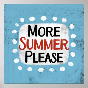 Mais Verão, por favor, Poster Wall Art