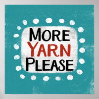 Mais Yarn, por favor, Poster Wall Art