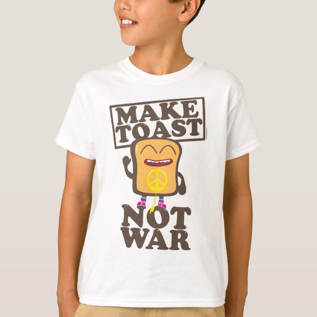 Make Toast Not War T-Shirt (Frente)