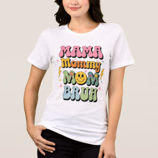 mama mamãe bruh T-Shirt Dia de as mães 2025