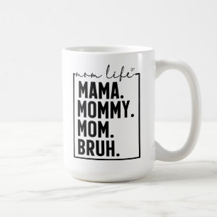Mama Mamãe Mãe Bruh Caneca de Café Divertida