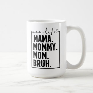 Mama Mamãe Mãe Bruh Caneca de Café Divertida