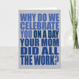 Mamãe Fez Todo O Trabalho Azul E Cartão De Anivers