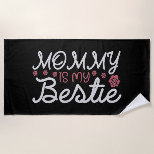 Mamãe - Mamãe é minha Melhor Amiga Toalha de Praia