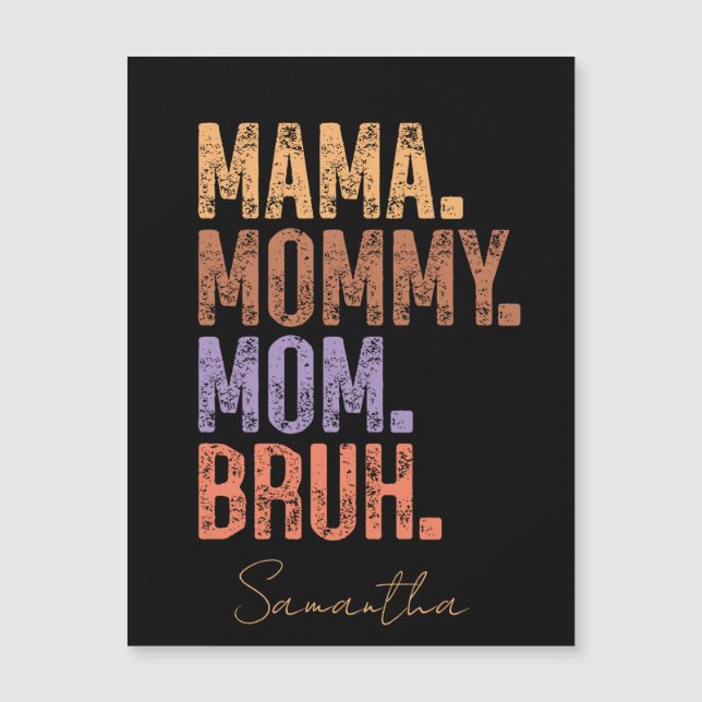 Mamãe. Mamães. Mãe. Bruh (Frente)