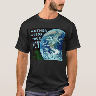 Mamãe Precisa De Sua Camiseta De Voto