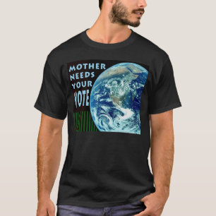 Mamãe Precisa De Sua Camiseta De Voto