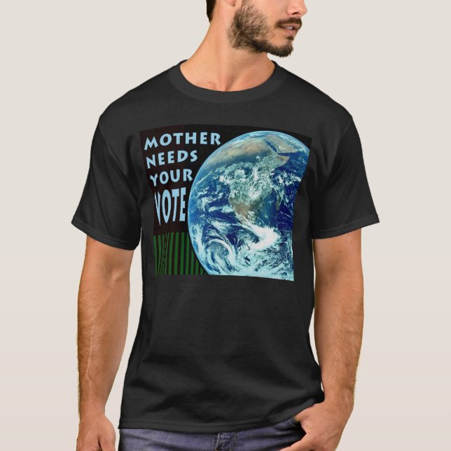 Mamãe Precisa De Sua Camiseta De Voto (Frente)