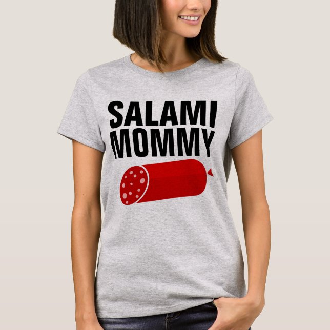 MAMÃE SALAMI, T-Shirts Mamãe Engraçadas (Frente)