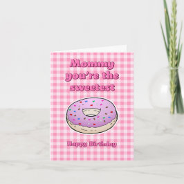 Mamãe, você é o Cartão de Aniversário mais doce