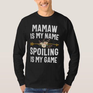 Mamaw É O Meu Nome A Estragar É A Minha Camisa De 