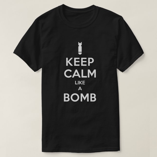 Mantenha a calma como um t-shirt da bomba (Frente do Design)