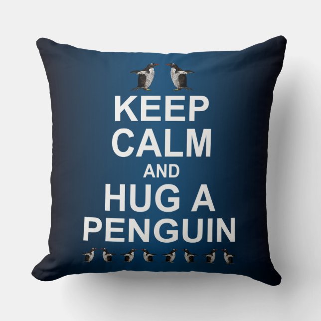 Mantenha a Calma e Abrace uma Almofada de Pinguim  (Frente)