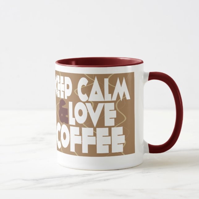 Mantenha a calma e ame a caneca de café (Direita)