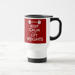 Mantenha a calma e levante pesos caneca de viagem