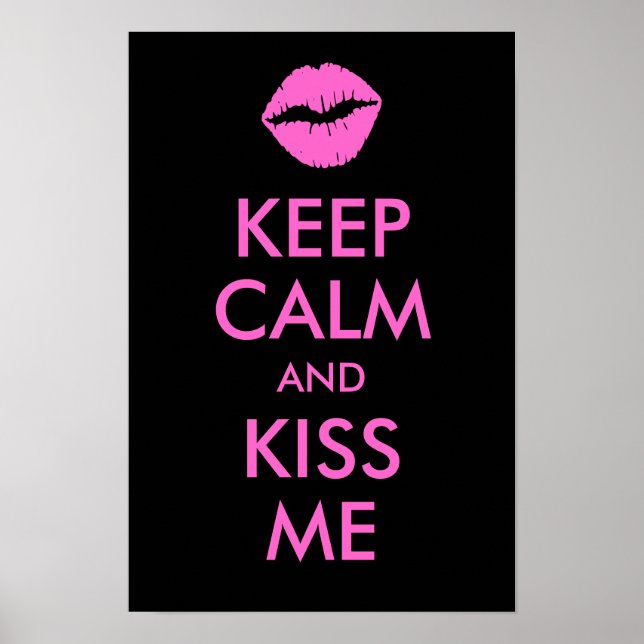 Mantenha a Calma e Me Beije Impressão (Frente)