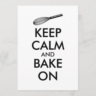 Mantenha a calma e o assar nos convites que cozem