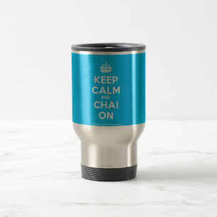 mantenha a calma e o Chai na caneca de viagem