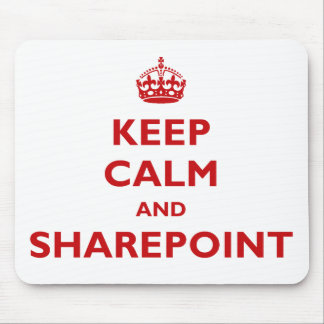 Mantenha a calma e o SharePoint - o Mousepad