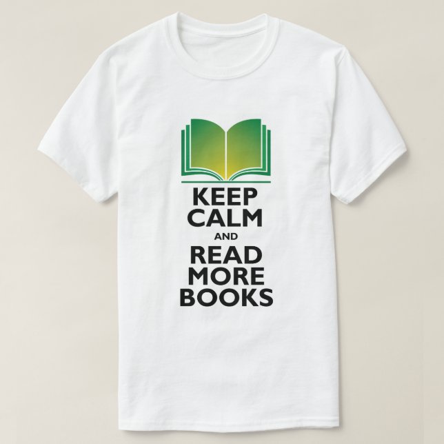 "Mantenha a calma & leia t-shirt de mais livros" (Frente do Design)