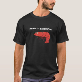 Mantenha-a camiseta Shrimple com Design de Camarão