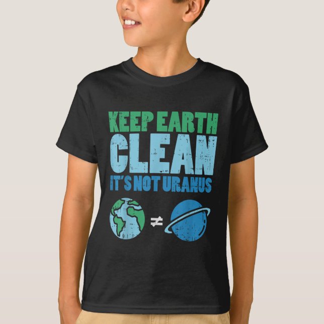 Mantenha A Terra Limpada Não É Urano. Camisa Engra (Frente)