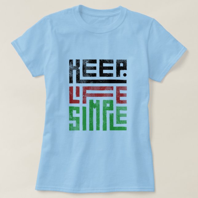 Mantenha a vida em T-Shirt simples (Frente do Design)