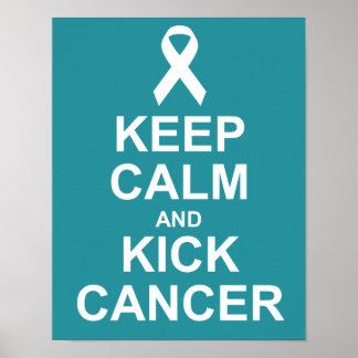 Mantenha calma e chute Poster Cancer