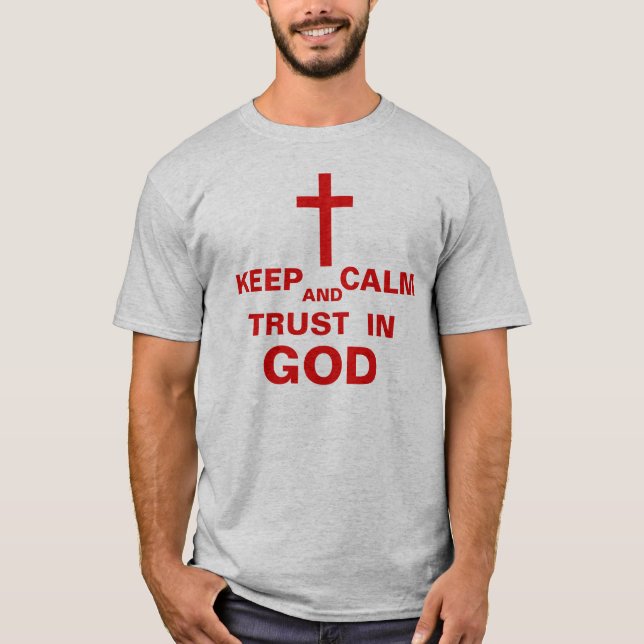 MANTENHA CALMA E CONFIANÇA EM DEUS Camisa para Hom (Frente)