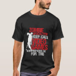 Mantenha Calma, Gamers Engraçados, camiseta Zombie<br><div class="desc">Zombie apocalipse,  você disse? Está tudo bem,  mantenha os videos games calmos que me prepararam para este momento. Vamos passar por isso muito bem. Parece que horas de jogar videos games não são desperdiçadas. Camiseta engraçada para jogadores e nerd ou videos games.</div>