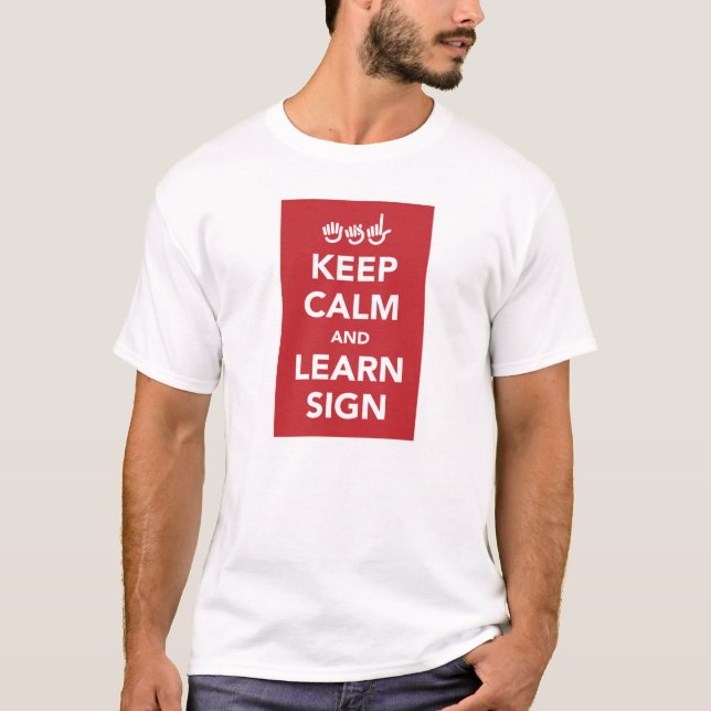 Mantenha calmo e aprenda a camisa do sinal (Frente)