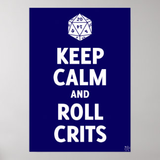Mantenha Calmo e Roll Crits Poster (d20, azul)