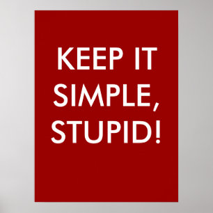 Mantenha-o estúpido simples! - Poster profundo