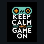 Mantenha o jogo tranquilo no Poster para Videos ga<br><div class="desc">poster legal e incrível para aqueles que adoram jogar videos games. Geek e jogador que adoram jogos. Fique calmo e jogue. A cor de fundo pode ser personalizada para a cor desejada.</div>