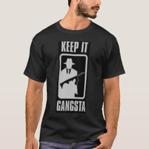 Mantenha-o t-shirt de Gangsta