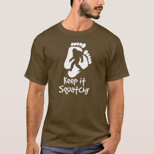 Mantenha-o t-shirt de Squatchy