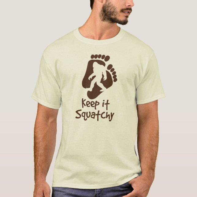 Mantenha-o t-shirt de Squatchy (Frente)