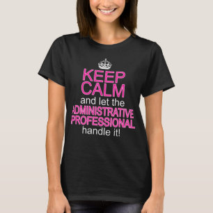 Mantenha o t-shirt profissional administrativo