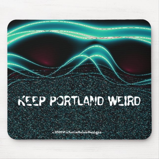 "Mantenha Portland" Mousepad estranho (Frente)