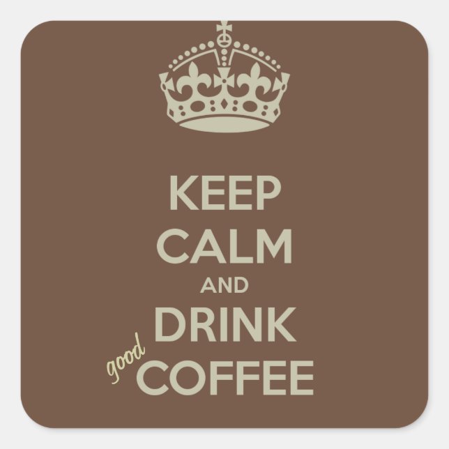 Mantenha-se calmo e beba bem os adesivos de café (Frente)