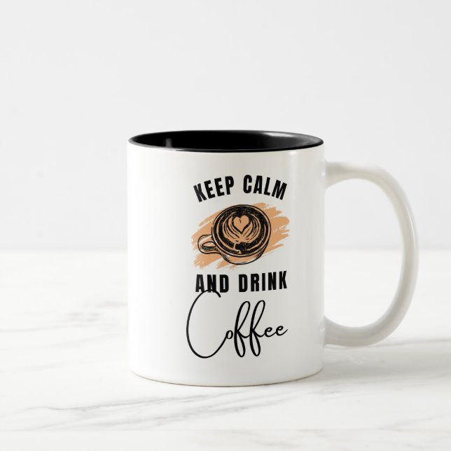 mantenha-se calmo e beba uma caneca de café design (Direita)