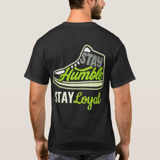 Mantenha-se humilde, T-Shirt Sneaker
