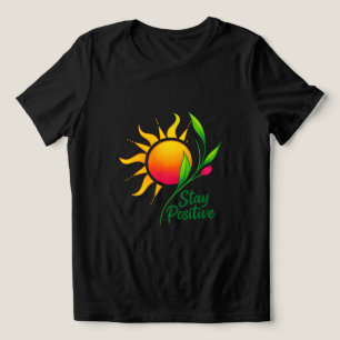 Mantenha-se positivo em T-Shirt Motivacional Sun e