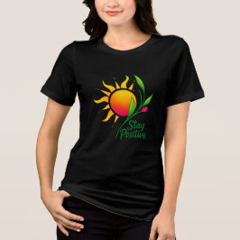 Mantenha-se positivo em T-Shirt Motivacional Sun e