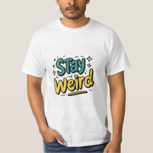 Mantenha uma Camiseta esquisita
