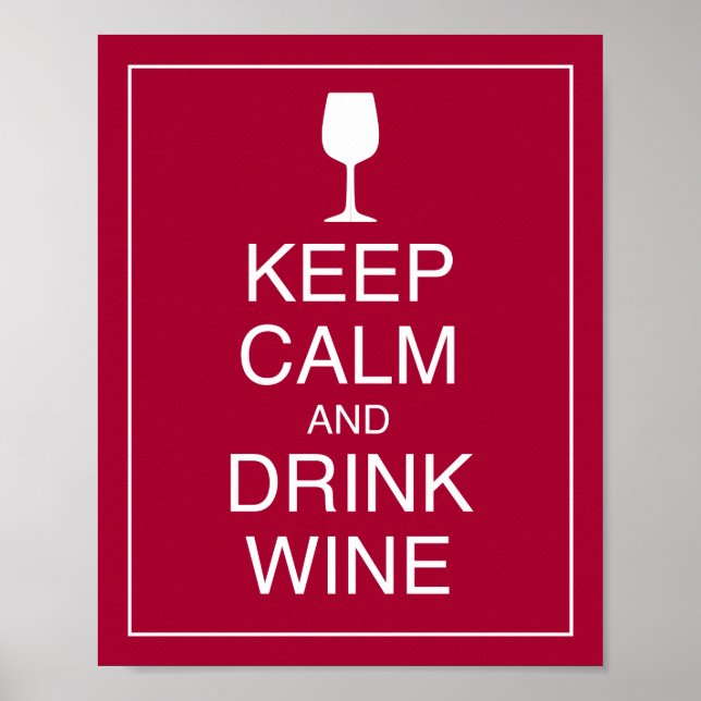 Manter Calma e Beber Poster de Arte de Vinho (Frente)