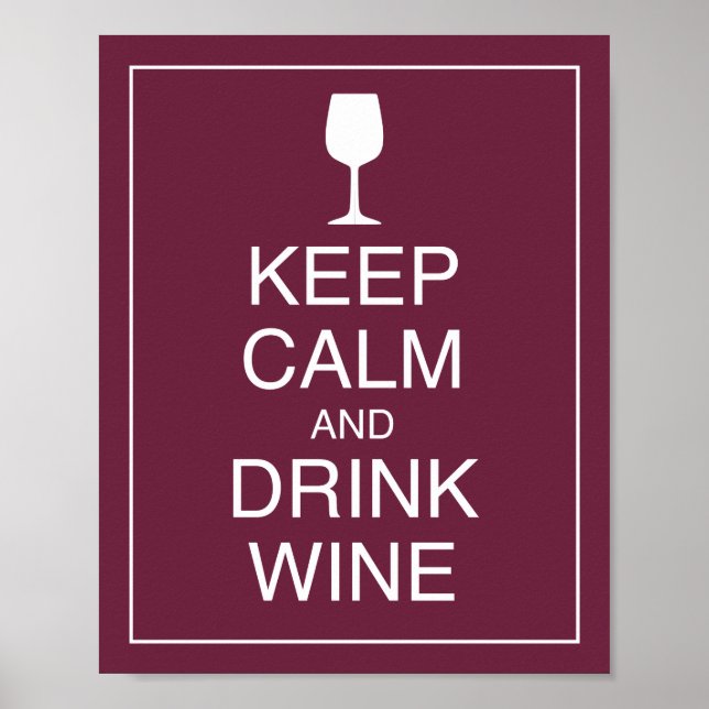 Manter Calma e Beber Poster de Arte de Vinho (Frente)