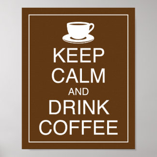 Manter Calmo e Beber Poster de Café