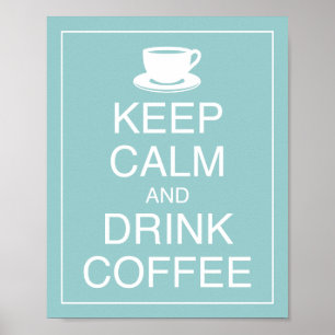 Manter Calmo e Beber Poster de Café